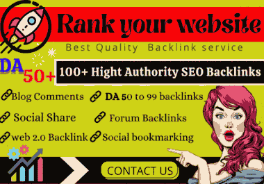 I will build 100 high-quality backlinks, DA50+backlink