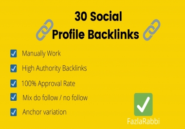 Manually created 30 Social Profile On High Authority backlinks