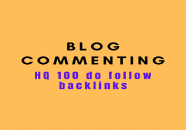 I will create 100 HQ Do follow Blog Commenting backlinks