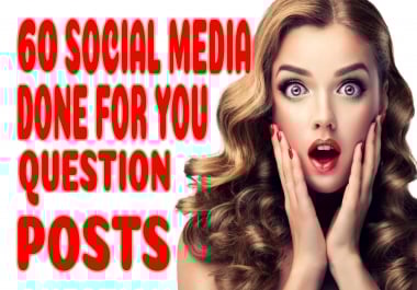 60 Social Media Done for You Question Posts