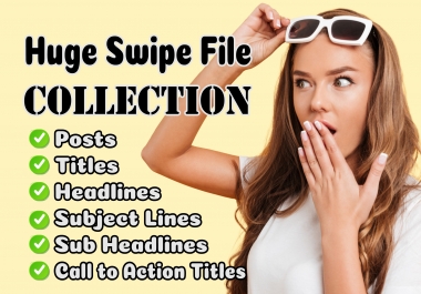 Huge Swipe File Collection - 2,900 plus files