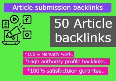 I Will give 50 High Quality Article Backlinks for your website ranking.