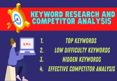 I will Give you detailed keyword research and competitor analysis
