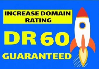 I will increase domain rating DR ahrefs to 50 plus