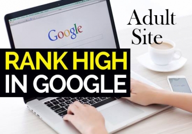 Rank High In Google 500 HQ da/pa Adult or Any website SEO service with high quality backlinks
