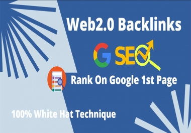 Rank On Google 1st Page With High Authority Web2.0 Backlinks