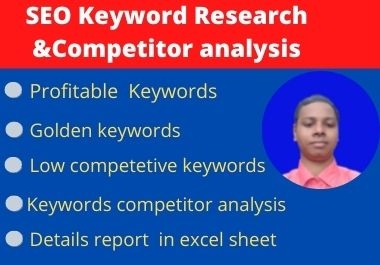 I will provide profitable keyword or premium keyword analysis & competitor research for your website