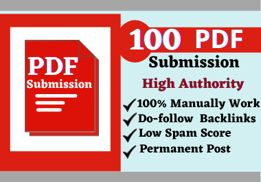 I will manually create 100 PDF Submission High Authority Do Follow Backlinks Permanent Post