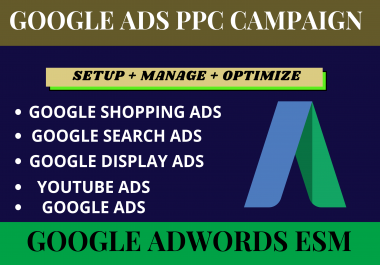 i will create and setup your Google all ads campaign