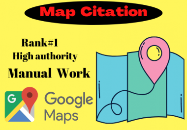 I will do Manual 200 Google Maps Citation manual high authority permanent Rank 1