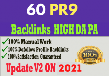 I Will Manually Create 60 Most Powerful,  High Authority PR9 BACKLINKS.
