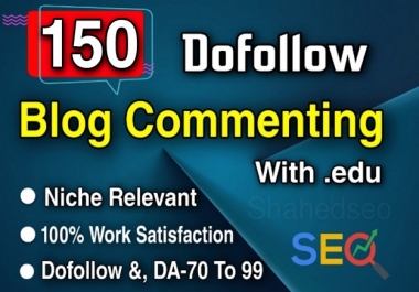 I Will Create Manually 150 High Quality Dofollow Blog Comment With. EDU Sites