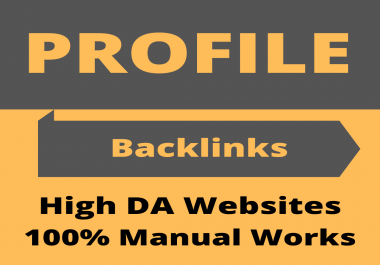 Manually create 25 high authority high DA & PA Profile backlinks