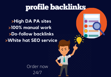 I will creat 50 high DA PA profile backlinks manuallly