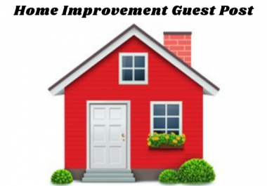 I will do home improvement guest post on high da home blog