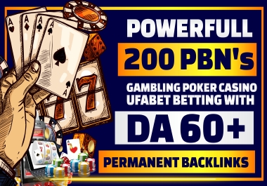 POWERFULL - 200 PBN's Gambling/Poker/Casino/UFABET/betting With DA 60+ Permanent Backlinks