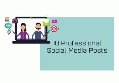 We Will Write 10 Professional Social Media Posts For Your Brand