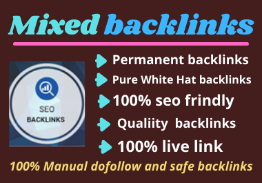 I will do 100 dofollow mixed backlinks to High Authority and low spam score site