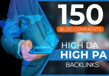 Build 150 MANUAL Unique Domain Dofollow Blog comments Backlinks On High DA PA Sites