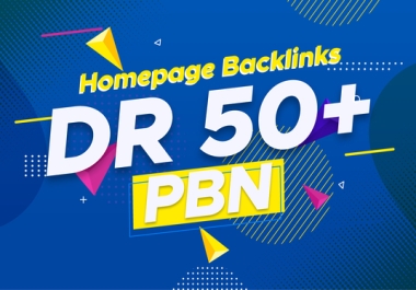 Get 50 High DR 50+ Homepage Permanent PBN Backlinks