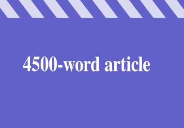 I will give you 4500 words article for your affiliate website