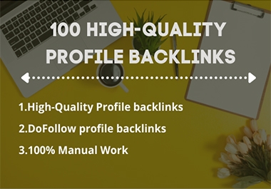 I will do 100 High-Quality Profile Backlinks