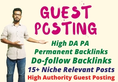 I Will Do 15+ Guest Posting From High Authority Websites