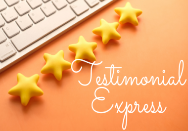Testimonial Express Quick Way To Collect Profit-Boosting Testimonials