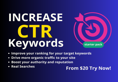 I will increase the ctr of your keywords in google real organic trafic