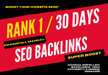 Boost your Website on Google Best SEO 30 Days Backlinks Manually
