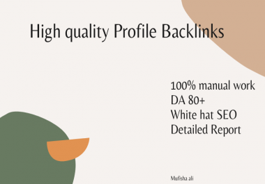 I will provide you 20 high quality da 80+ profile Backlinks for SEO