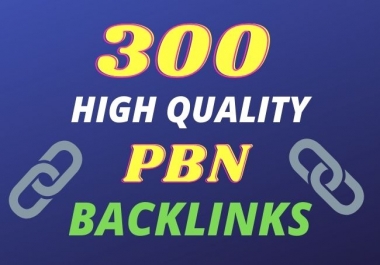 Get 300 Dofollow High Quality PBN Backlinks For Ranking