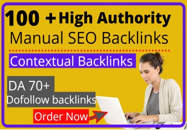 100 high quality da 70 plus dofollow contextual SEO backlinks