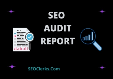 I will make SEO audit report for your Website