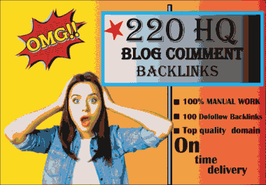 Guaranteed offer 220 HQ Blog Comment backlinks for your website
