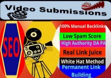 Live 100 Video Submission high authority permanent dofollow link building