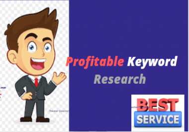 I will do best long tall Profitable Keyword Research for you website & Business