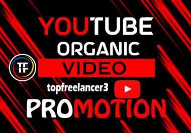 I will do organically your video promotion