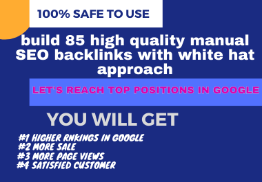 I will build 85 high quality manual SEO backlinks with white hat approach