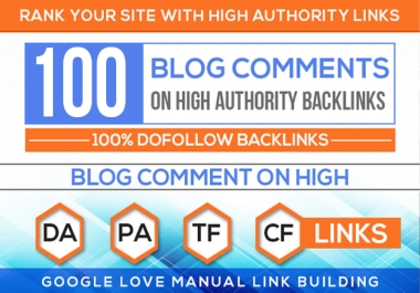 I will do 100 Dofollow comments backlinks on Uniqe domains high DA PA TF CF