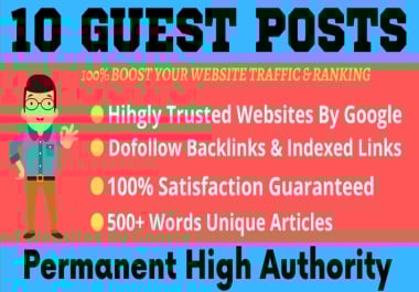 Write and Publish HQ 10 Guest Posts on DA-90 plus and Indexable Backlinks