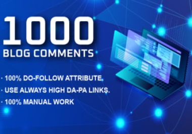 I will create 1000 dofollow blog comments manually SEO backlinks
