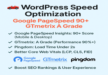 WordPress Speed Optimization Google PageSpeed 90+ GTmetrix A Grade