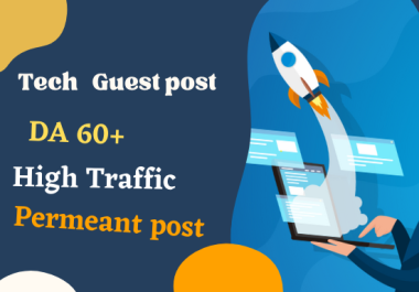 I will publish tech guest post on high da and traffic tech blog