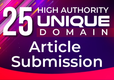 High Authority 25 Unique Domain Article Submission