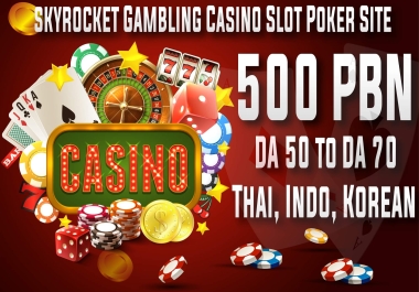 Skyrocket Gambling Casino Slot Poker 500 DA50 to DA70 Thai,  Indo,  Korean Backlinks