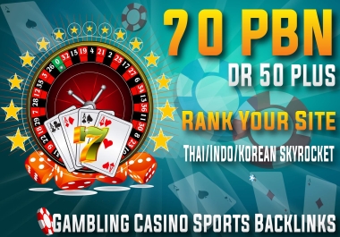 Thai,  Korean,  Indo 70 PBN DA50+ Backlinks Gambling-Casino-Toto-Esports Sites