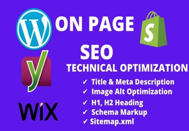 I will do on page SEO and technical optimization of wordpress,  shopify,  wix