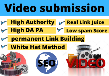 Make video and 50 Video Submission backlinks high authority permanent dofollow link building