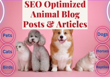 I will write SEO optimized dog articles,  cat,  horses,  animals and pets blog